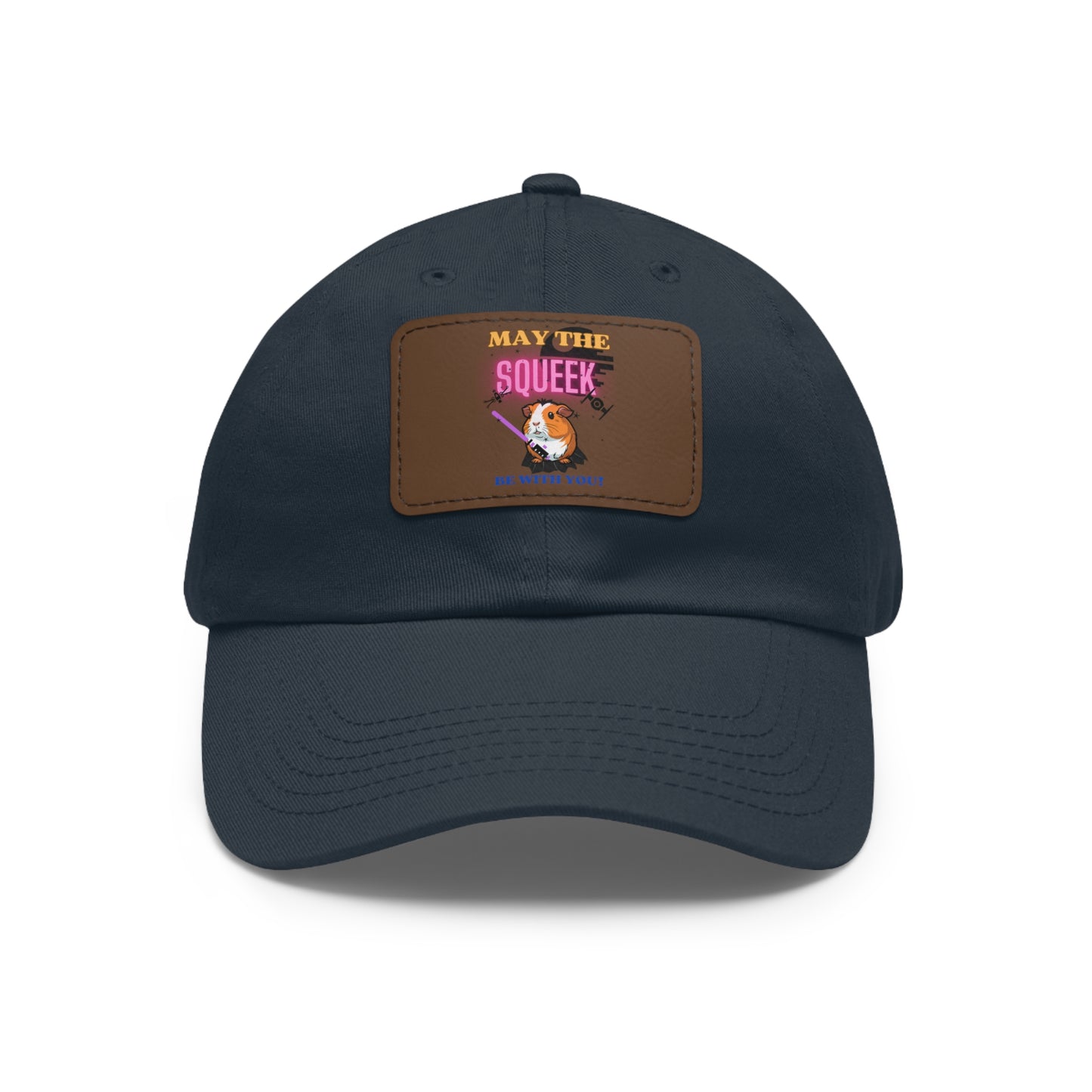 May the Squeek Be With You, Guinea Pig, Star Wars Themed Dad Hat with Leather Patch (Rectangle)