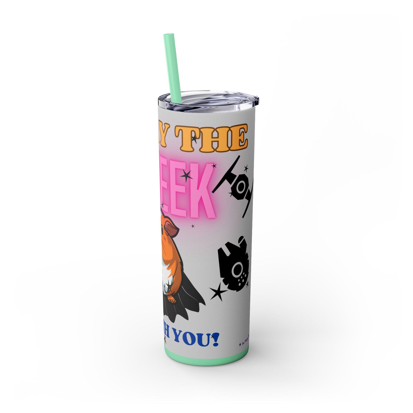 May the Squeek Be With You, Guinea Pig Star Wars Themed Skinny Tumbler with Straw, 20oz