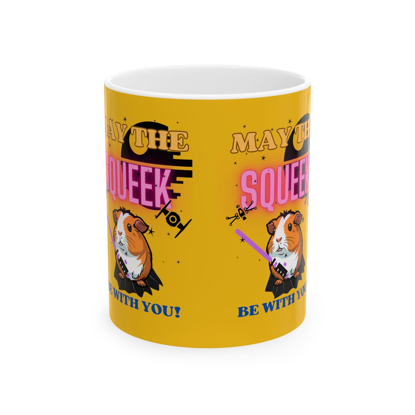 Ceramic Mug - May the Squeek Be with You, Guinea Pig, Star Wars Themed, Funny Coffee Cup, Novelty Tea Mug, Gift for Star Wars Fan, Office