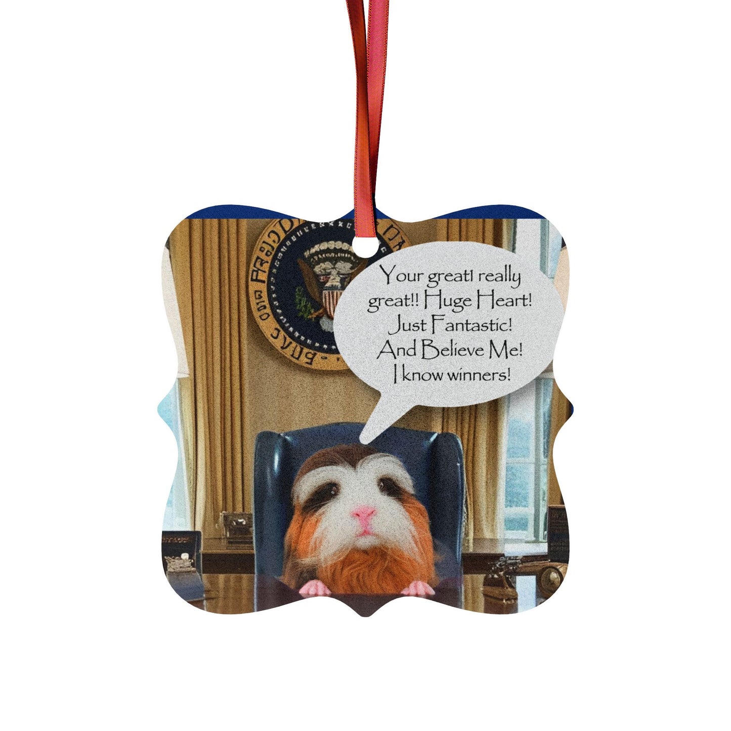 Aluminum Ornament - Guinea Pig Trump, I Know Winners, Seated behind the Resolute Desk, Christmas Decoration, Holiday Gift, Political Humor