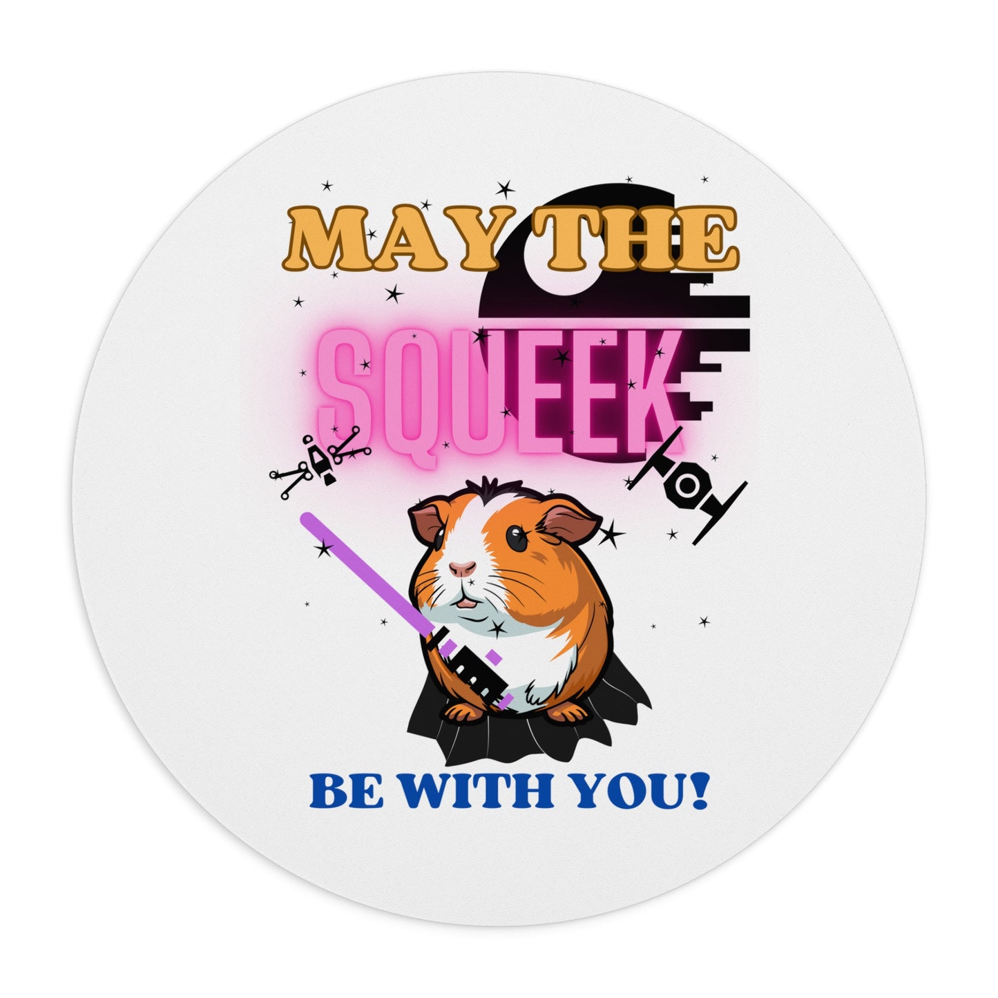 May the Squeek Be With You, Guinea Pig Staw Wars Themed Mouse Pad