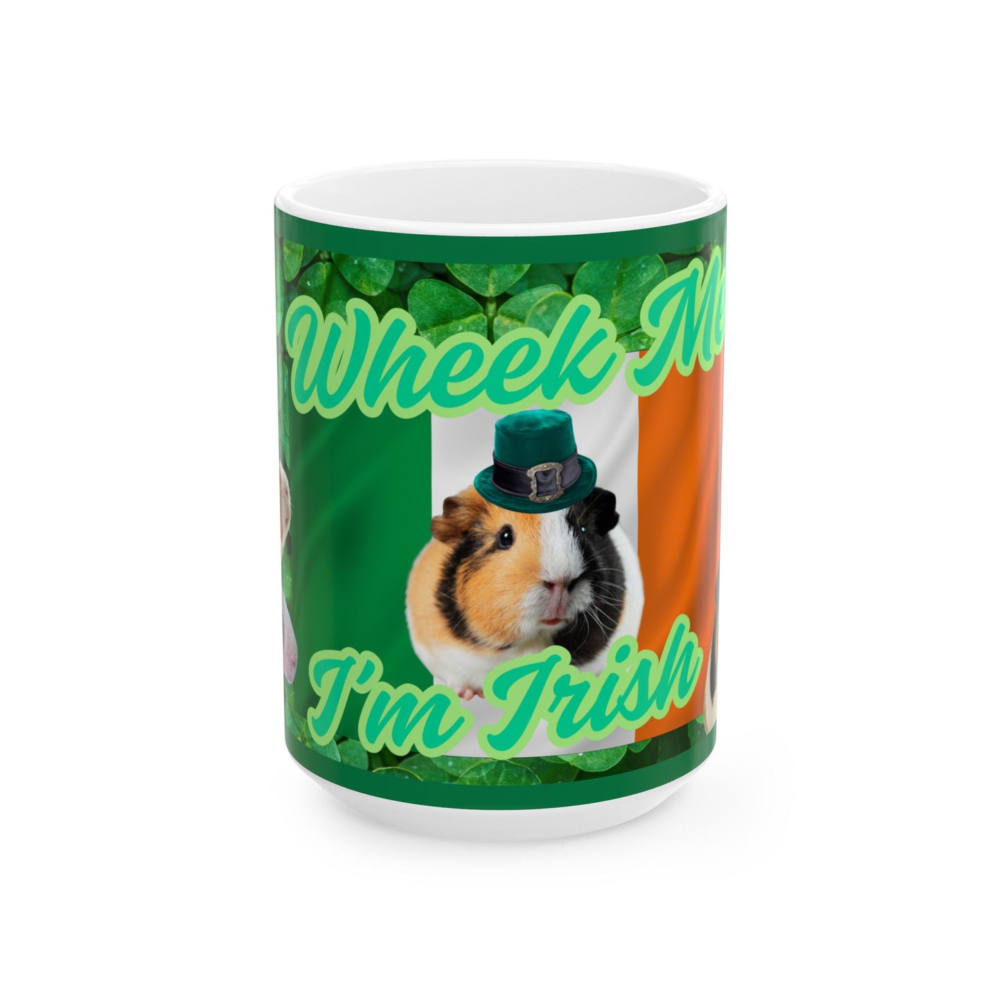 Ceramic Mug, St Patrick's Day Guinea Pig Coffee Cup, 11oz, 15oz, Wheek Me I'm Irish, Holiday Gift for Guinea Pig Lovers, Funny St Patty's