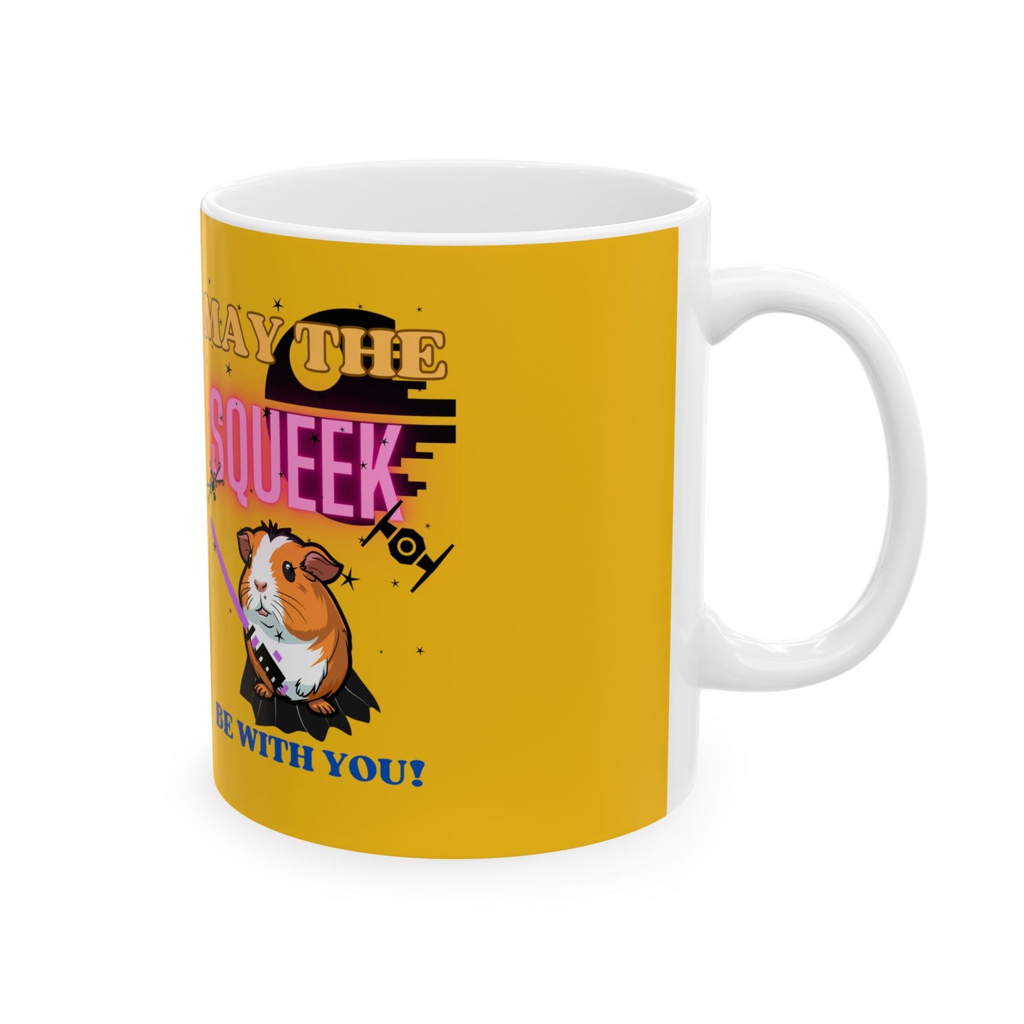 Ceramic Mug - May the Squeek Be with You, Guinea Pig, Star Wars Themed, Funny Coffee Cup, Novelty Tea Mug, Gift for Star Wars Fan, Office