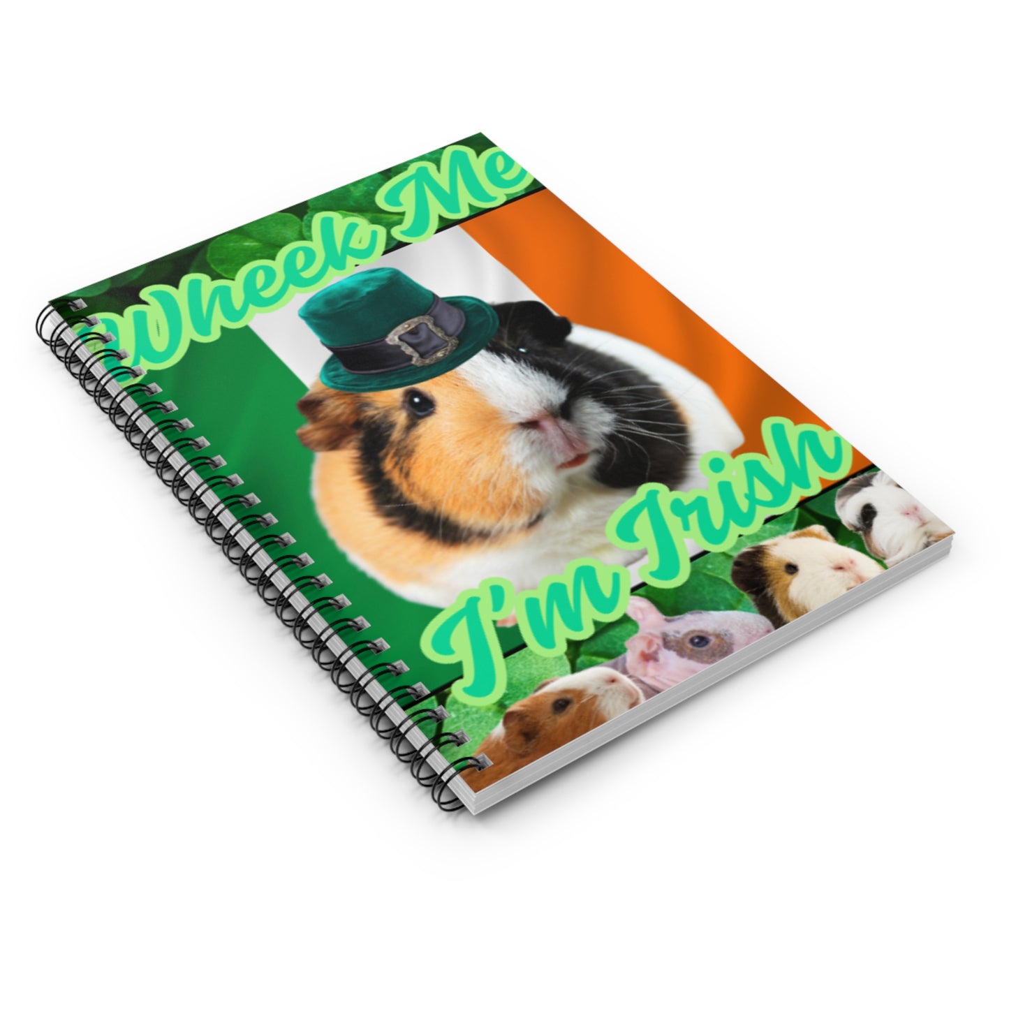 Cute St. Patrick's Day Spiral Notebook - "Wheek Me I'm Irish" | Fun Gift for Pet Lovers, Journal, Notepad, School Supplies, Note-taking