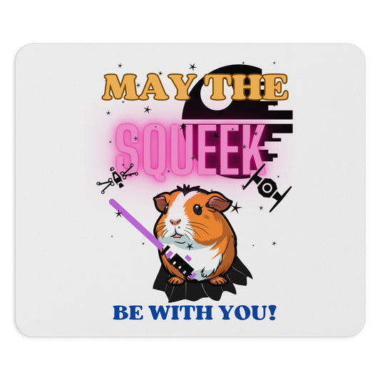 May the Squeek Be With You, Guinea Pig Staw Wars Themed Mouse Pad