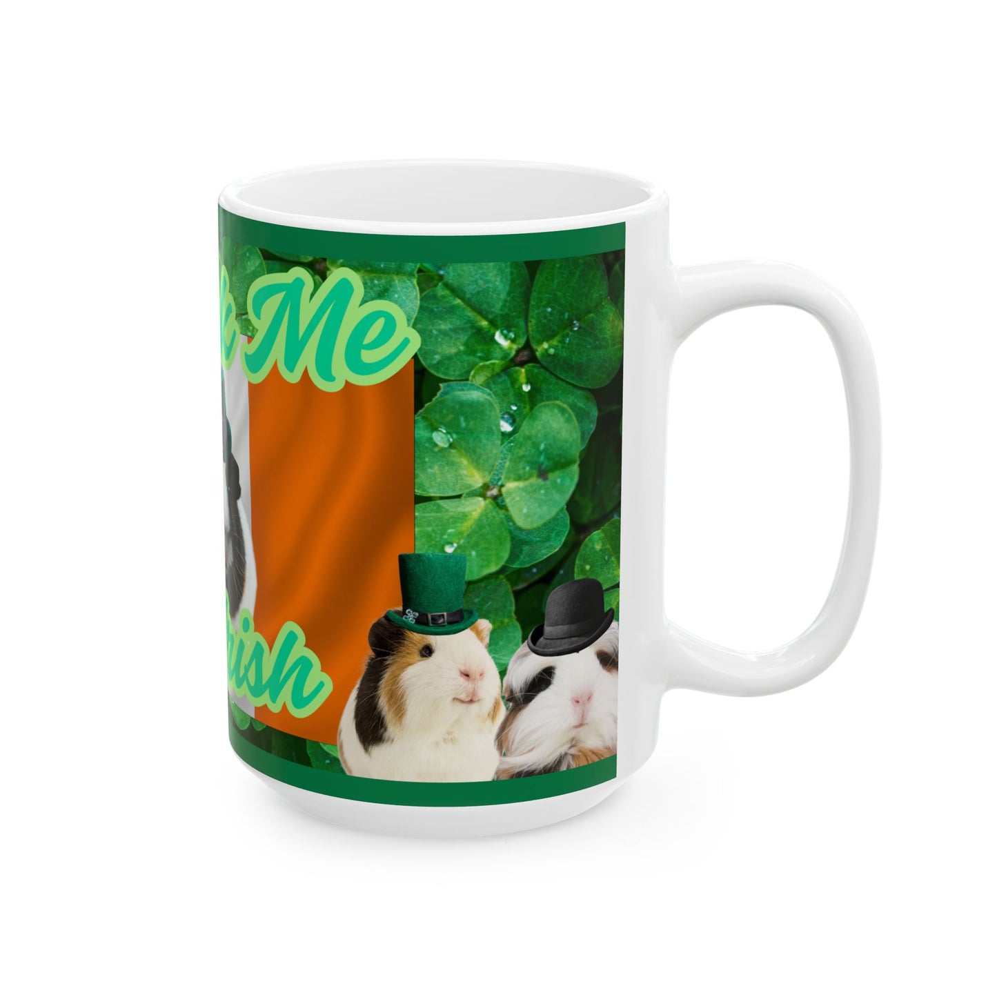 Ceramic Mug, St Patrick's Day Guinea Pig Coffee Cup, 11oz, 15oz, Wheek Me I'm Irish, Holiday Gift for Guinea Pig Lovers, Funny St Patty's