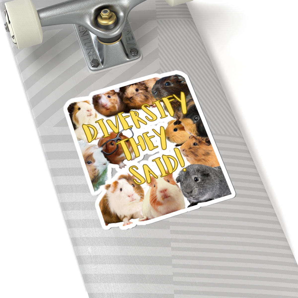 Diversify They Said Guinea Pig Lovers Kiss-Cut Stickers